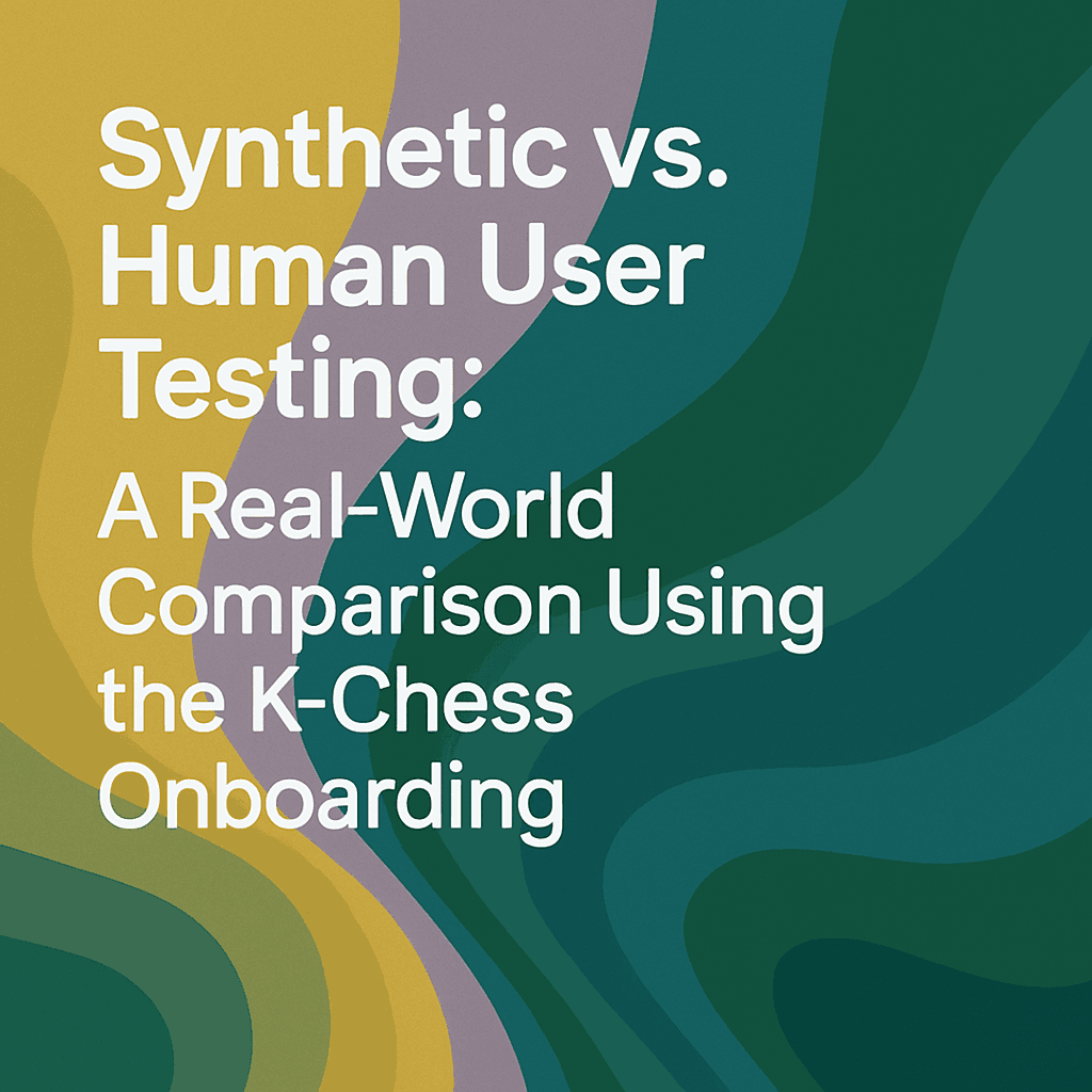 Color shapes background and article title on top: Synthetic vs. Human User Testing: A Real-World Comparison Using the K-Chess Onboarding